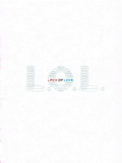 L.O.L.: Lack of Love